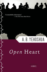 Title: Open Heart, Author: A. B. Yehoshua