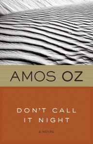 Title: Don't Call It Night, Author: Amos Oz