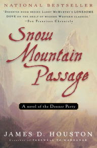 Title: Snow Mountain Passage, Author: James D. Houston