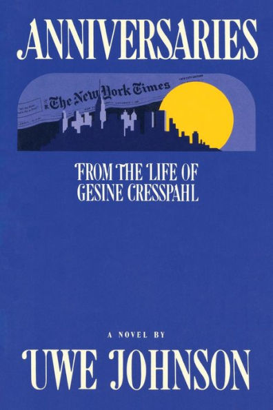 Anniversaries: From the Life of Gesine Cresspahl