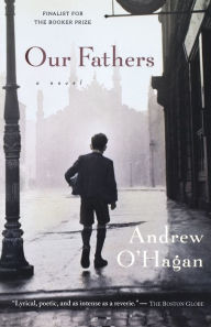 Title: Our Fathers, Author: Andrew O'Hagan