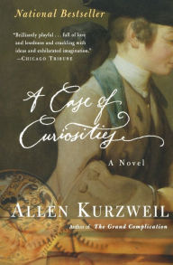 Title: A Case of Curiosities, Author: Allen Kurzweil