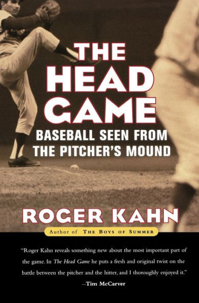 The Head Game: Baseball Seen from the Pitcher's Mound