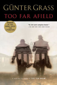 Title: Too Far Afield, Author: Günter Grass