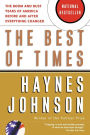 The Best Of Times: The Boom and Bust Years of America before and after Everything Changed / Edition 1