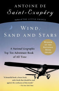 Title: Wind, Sand And Stars, Author: Antoine de Saint-Exupery