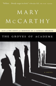 Title: The Groves Of Academe, Author: Mary McCarthy