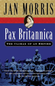 Title: Pax Britannica: Climax of an Empire, Author: Jan Morris