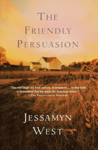 Title: The Friendly Persuasion, Author: Jessamyn West