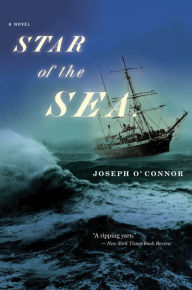 Title: Star of the Sea, Author: Joseph O'Connor