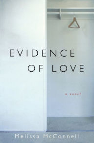 Title: Evidence Of Love, Author: Melissa McConnell