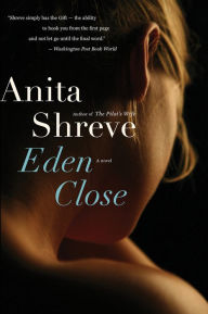 Title: Eden Close, Author: Anita Shreve