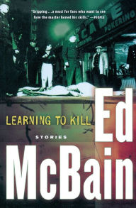 Title: Learning to Kill: Stories, Author: Ed McBain