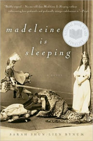 Title: Madeleine Is Sleeping, Author: Sarah Shun-lien Bynum