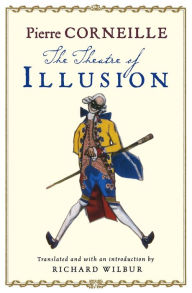 Title: The Theatre of Illusion, Author: Pierre Corneille