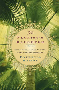 Title: The Florist's Daughter, Author: Patricia Hampl