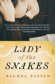 Title: Lady of the Snakes, Author: Rachel Pastan