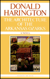 Title: Architecture Of The Arkansas Ozarks, Author: Donald Harington