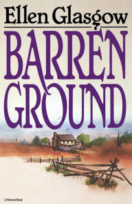 Title: Barren Ground, Author: Ellen Glasgow