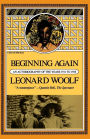 Beginning Again: An Autobiography of The Years 1911 to 1918