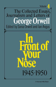 The Collected Essays, Journalism And Letters Of George Orwell, Vol. 4, 1945-1950