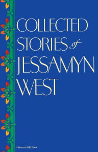 Title: Collected Stories Of Jessamyn West, Author: Jessamyn West