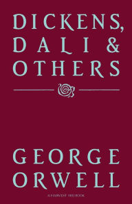 Title: Dickens, Dali And Others, Author: George Orwell