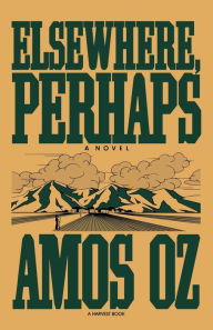 Title: Elsewhere, Perhaps, Author: Amos Oz