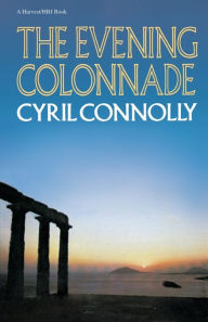 Title: The Evening Colonnade, Author: Cyril Connolly