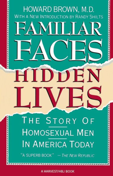 Familiar Faces Hidden Lives: The Story Of Homosexual Men In America Today