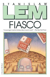 Title: Fiasco, Author: Stanislaw Lem