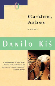 Title: Garden Ashes, Author: Danilo Kis
