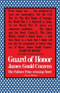 Title: Guard of Honor (Pulitzer Prize Winner), Author: James Gould Cozzens