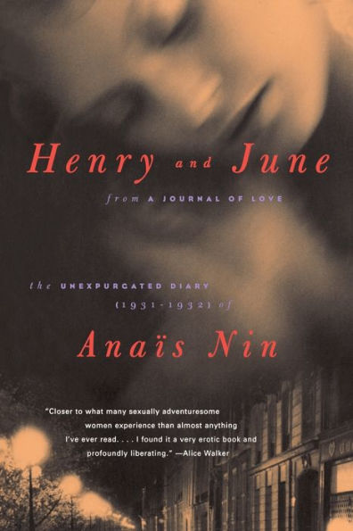 Henry And June: From "A Journal of Love" -The Unexpurgated Diary Anaïs Nin (1931-1932)