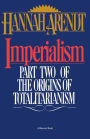 Imperialism: Part Two Of The Origins Of Totalitarianism
