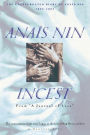 Incest: From A Journal of Love -The Unexpurgated Diary of Anaïs Nin (1932-1934)