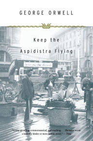 Title: Keep The Aspidistra Flying, Author: George Orwell