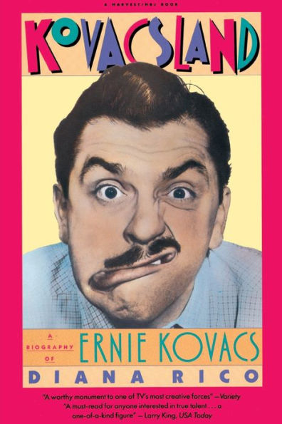 Kovacsland: Biography Of Ernie Kovacs