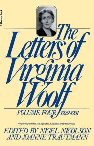 Title: The Letters of Virginia Woolf, Volume Four: 1929-1931, Author: Virginia Woolf