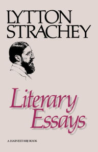 Title: Literary Essays, Author: Lytton Strachey