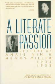 A Literate Passion: Letters of Anaïs Nin and Henry Miller, 1932-1953