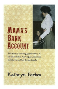 Title: Mama's Bank Account, Author: Kathryn Forbes