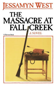 Title: The Massacre At Fall Creek, Author: Jessamyn West