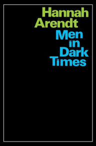 Title: Men In Dark Times, Author: Hannah Arendt