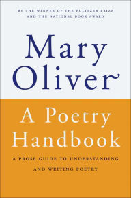 Title: A Poetry Handbook, Author: Mary Oliver