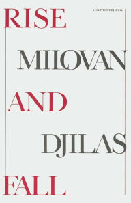 Title: Rise and Fall, Author: Milovan Djilas