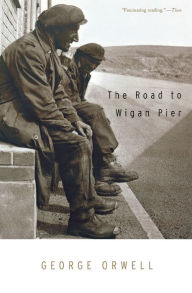 Download free books online pdf The Road to Wigan Pier by George Orwell, Selina Todd 9780198850908