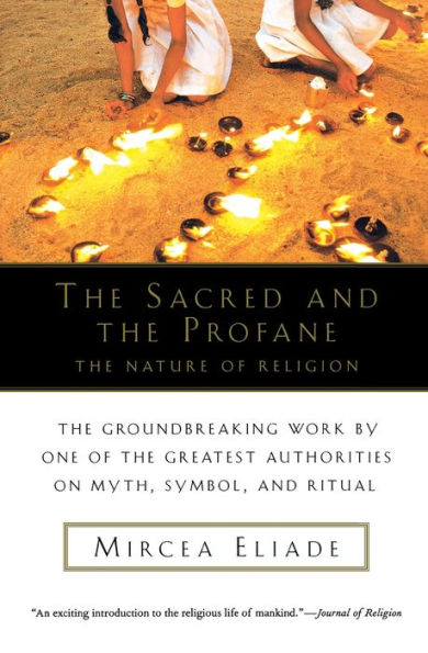 The Sacred And The Profane: The Nature of Religion