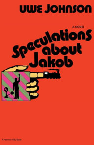 Title: Speculations About Jakob, Author: Uwe Johnson