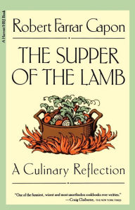 Title: The Supper of the Lamb: A Culinary Reflection, Author: Robert Farrar Capon